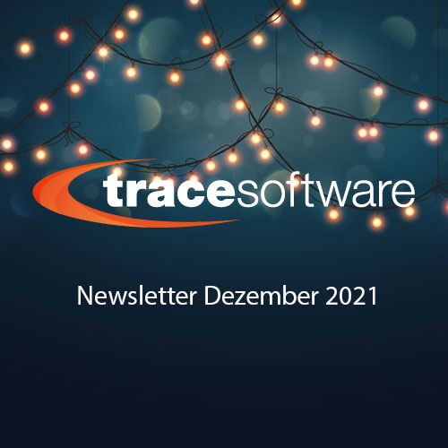 Trace Software - Newsletter Dezember 2021