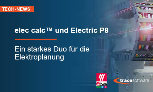 elec calc™ und Eplans Electric P8: ein starkes Duo für die Elektroplanung