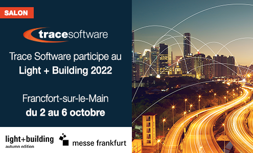 Trace Software participe au Light + Building Autumn Edition 2022 à Francfort-sur-le-Main du 2 au 6 octobre 2022