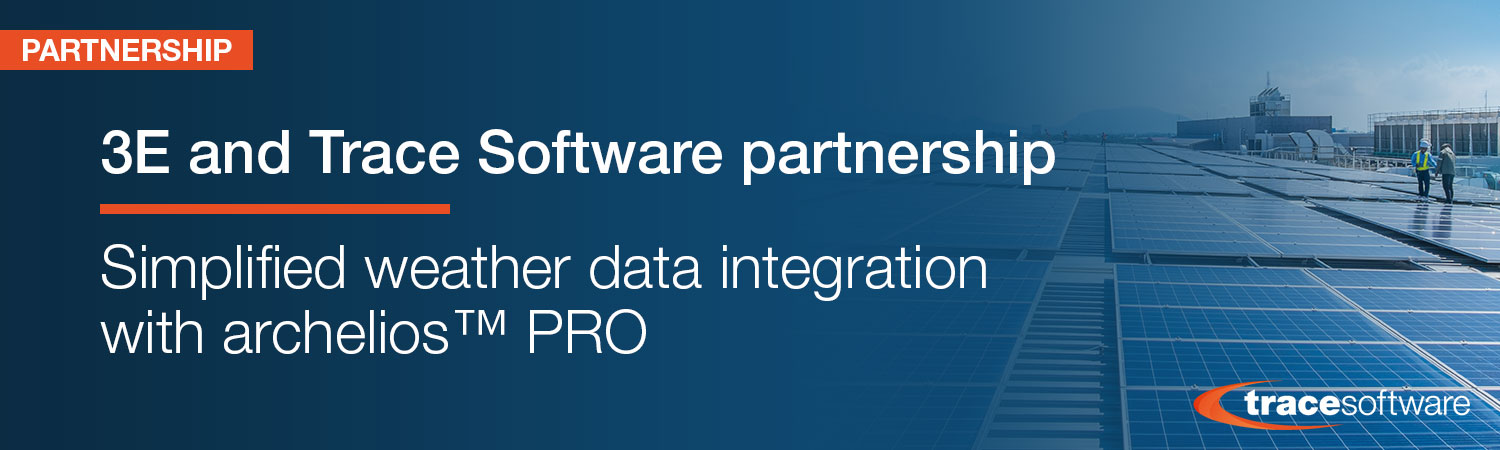 3E and Trace Software partnership: simplified weather data integration with archelios™ PRO