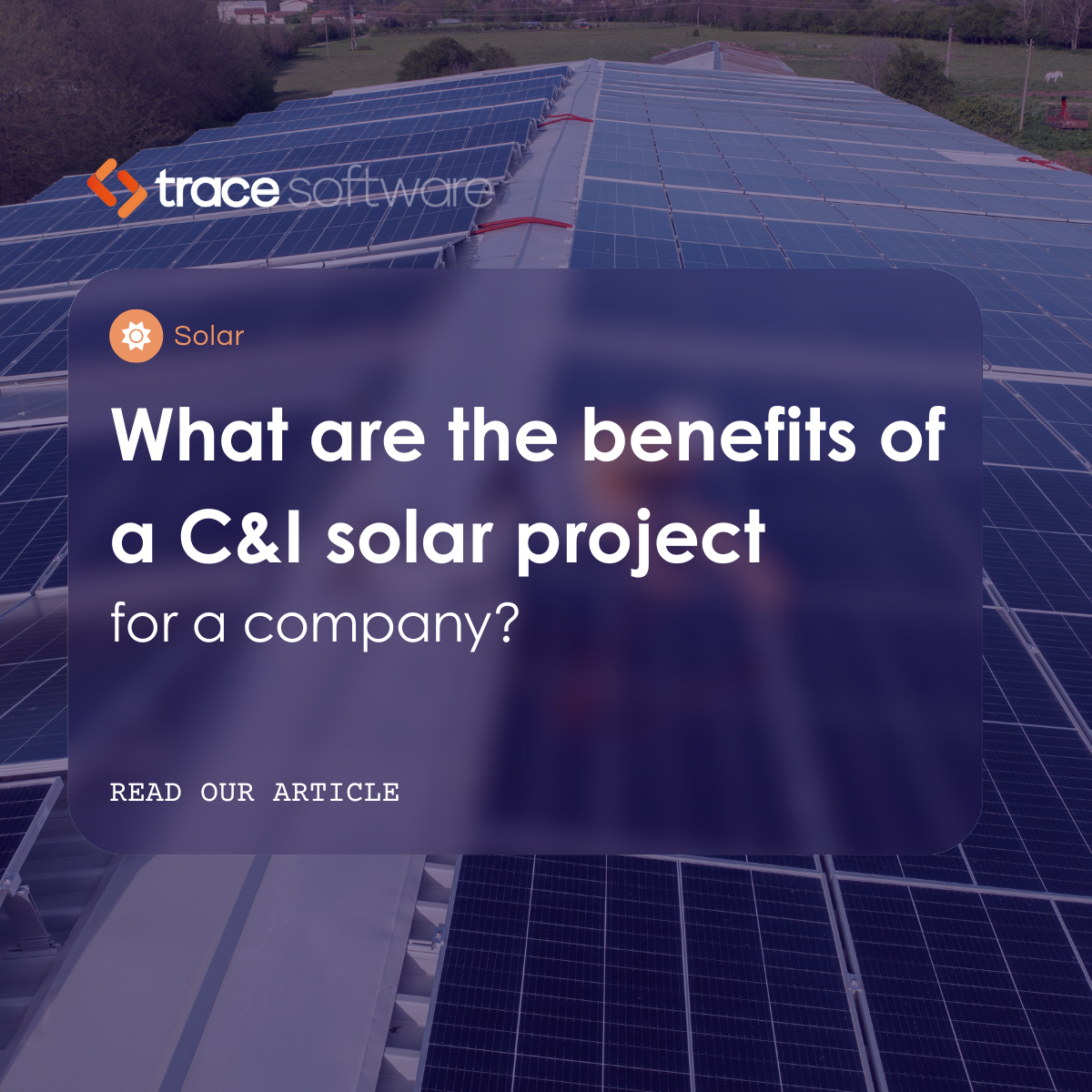 What are the benefits of a C&I solar project for a company?
